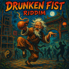 Drunken Fist Riddim 🐉 醉拳节奏