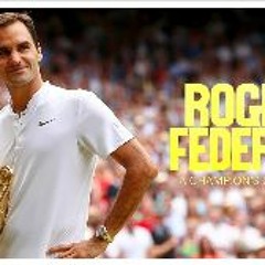 Roger Federer: A Champions Journey (2023)    FullMovie MP4/HD 864166
