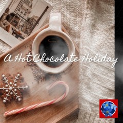 A Hot Chocolate Holiday