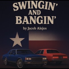 Swingin’ and Bangin’