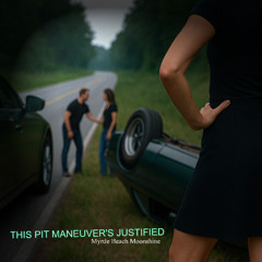 This PIT Maneuver's Justified