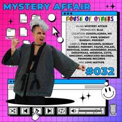 House of Others #032 | MYSTERY AFFAIR | Love Mixtape