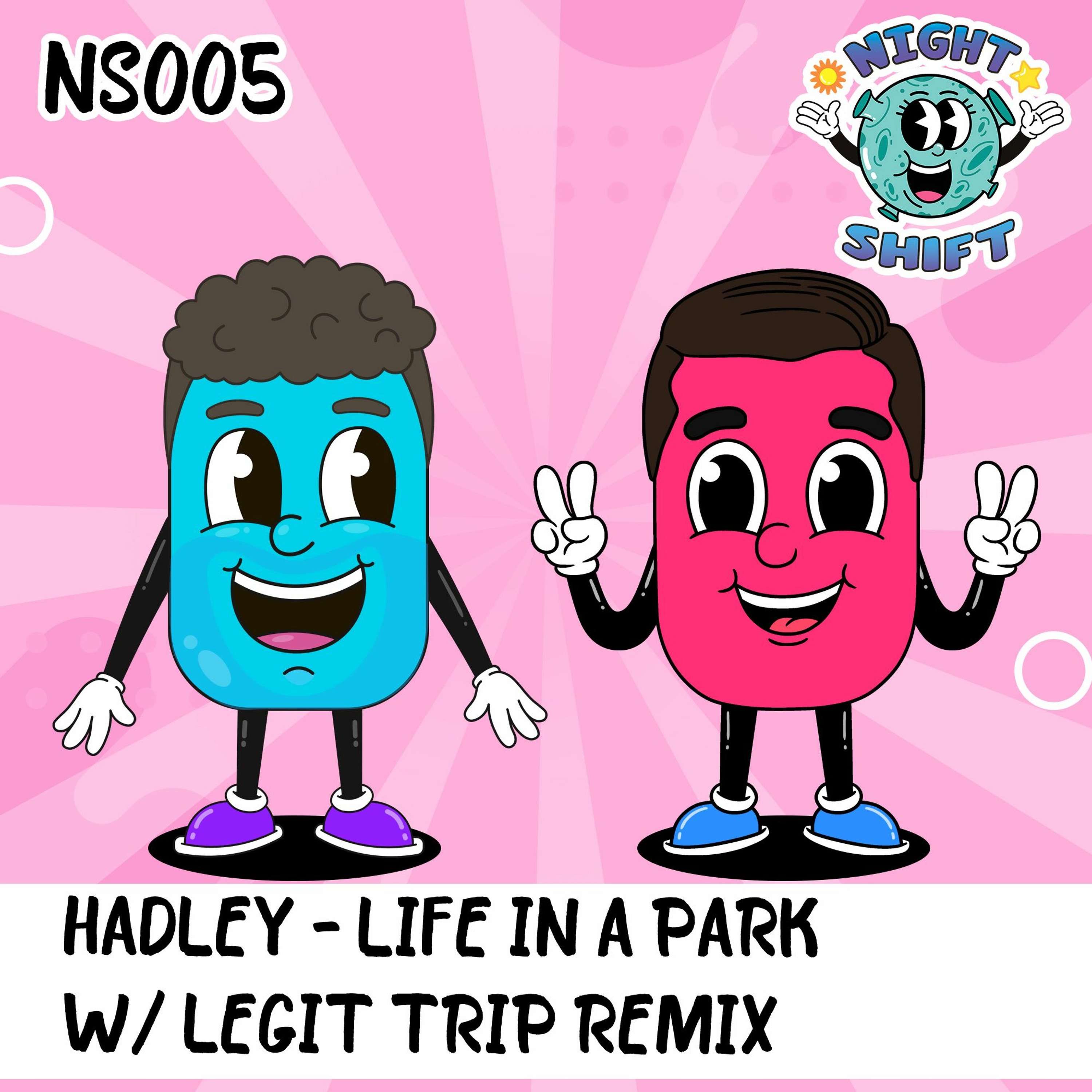 Hadley - Life In A Park (Legit Trip Remix)