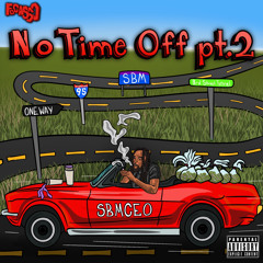 No Time Off Pt. 2 (feat. RxAnt)
