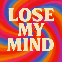 Lose My Mind