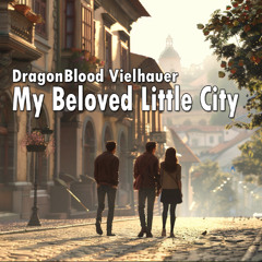 My Beloved Little City