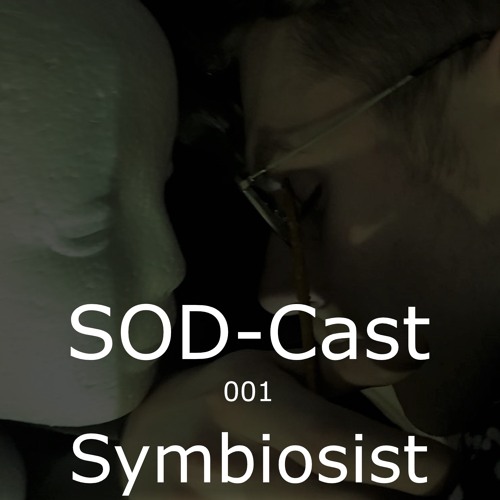 SOD-Cast - 001 - Symbiosist [G65 / München]