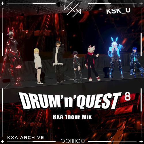 KXA Archive By Drum'n'Quest８