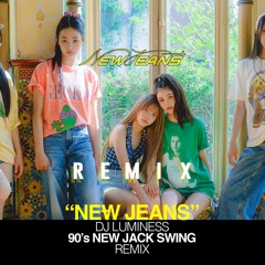 NewJeans (뉴진스) -  'New Jeans' (90's New Jack Swing Remix) I Prod. DJ LUMINESS