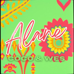 Coco & Wes - Alane (New version 2k25)
