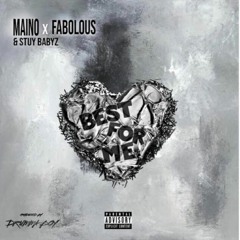 Best For Me - Maino & Fabolous feat O Wave & Yellow Zoo (Stuy Babyz)