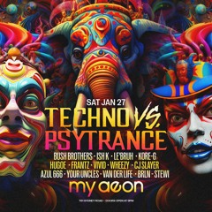 Techno vs Psytrance @ My Aeon