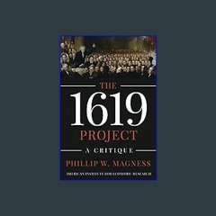 {ebook} 🌟 The 1619 Project: A Critique Read Online