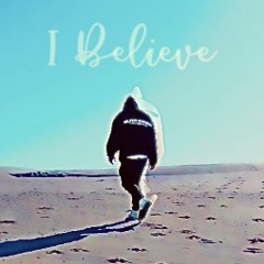 I Believe