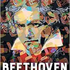 [GET] EPUB 💞 Beethoven, A Life by Jan Caeyers,Brent Annable,Daniel Hope [PDF EBOOK E
