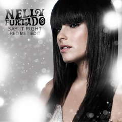Nelly Furtado - Say It Right (Red Met Edit)