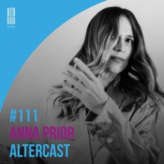 Anna Prior - Alter Disco Podcast 111