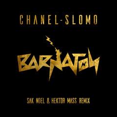 Chanel - SloMo (Sak Noel & Hektor Mass Remix) FREE DOWNLOAD