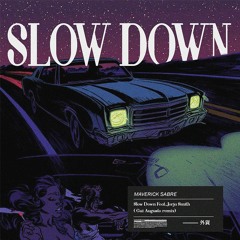 Maverick Sabre - Slow Down Feat. Jorja Smith (Gui Augusto remix)