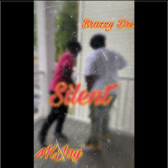 ️️silent (ft. brazzy dre)