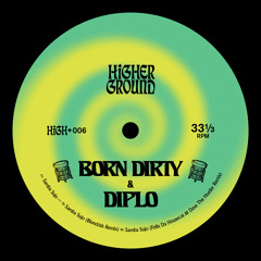 Born Dirty & Diplo - Samba Sujo (Blond:ish Remix)