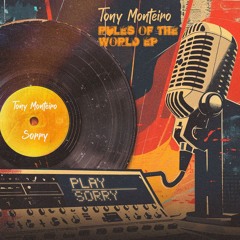 Tony Monteiro - Sorry I FREE DOWNLOAD
