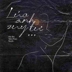 Lúc Anh Suy Tư (#LAST)