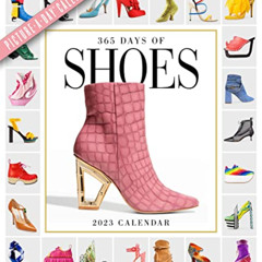 [DOWNLOAD] PDF 🗸 365 Days of Shoes Picture-A-Day Wall Calendar 2023: An Obsessive Ex