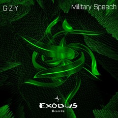 G-Z-Y - Military Speech ft. Diligent Fingers (Free Download)