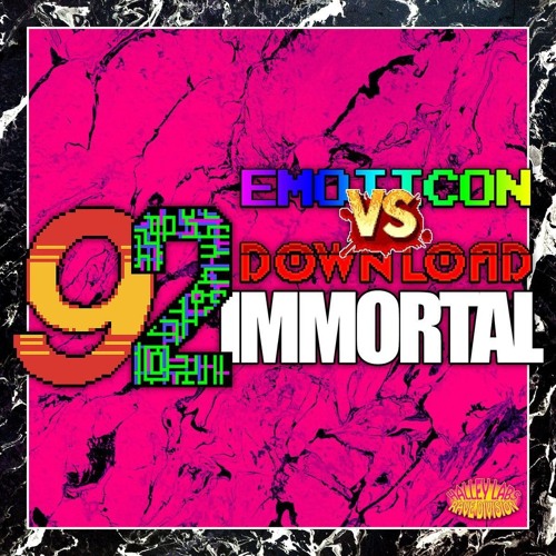 Emoticon vs DOWNLOAD - 92 IMMORTAL