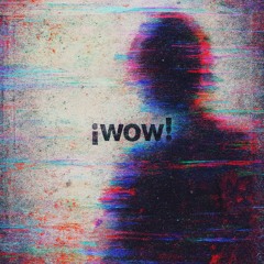 ¡Wow! (prod. rezoskills)