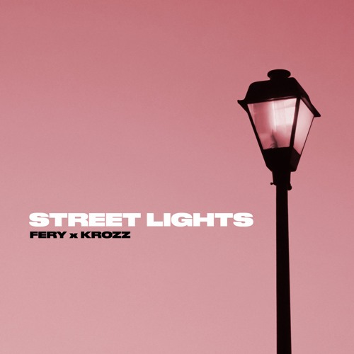 Féry & Krozz - Street Lights