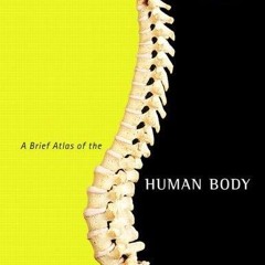 ⚡Ebook✔ A Brief Atlas of the Human Body by Hutchinson, Matt, Mallatt, Jon B., Ma