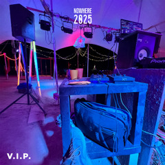 Live @ V.I.P. // Nowhere 2025