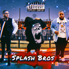Splash Bros .Feat ( Lil Stro, T.Y The Gift )