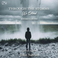 Efisio cross | "Through the Storms We Stand"
