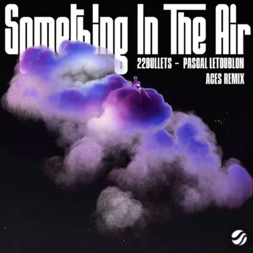 Something In The Air - ACES Remix