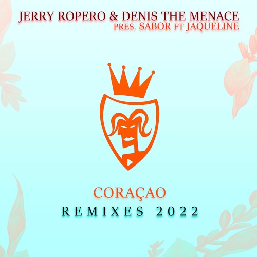 Jerry Ropero And Denis The Menace Presents Sabor - Coracao (Taito Tikaro & Sergi Elias Edit Rmx)