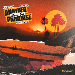 Carston, LOWEN & NEAUXVEL - Another Day In Paradise
