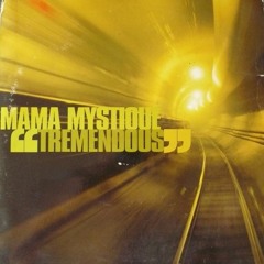 Mama Mystique Ft. Q - Ball & Curt Cazal - Tremendous (RMX)