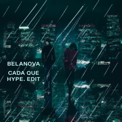 Belanova -  Cada Que (HYPE. Remix)