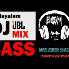 MALAYALAM DJ REMIXES 2019 JBL NONSTOP BASS BOOST MIXING WITH BGM JBL MIX