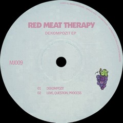 Premiere | B1. Red Meat Therapy ~ Love, Question, Process [MJ009]