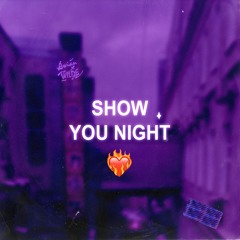 Show You Night (Deep House)