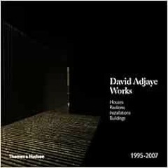 GET PDF EBOOK EPUB KINDLE David Adjaye - Works 1995-2007: Houses, Pavilions, Installations, Building