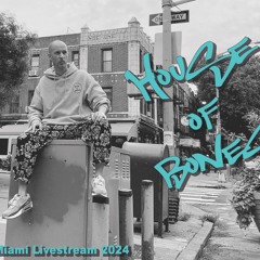Tommy Bones - House of Bones Live - Miami Edition - Episode #011 03.19.24
