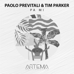 Paolo Previtali, Tim Parker - Pa Mi (Extended Mix) (Artema Recordings)