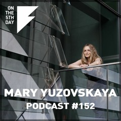 On the 5th Day Podcast #152 - Mary Yuzovskaya