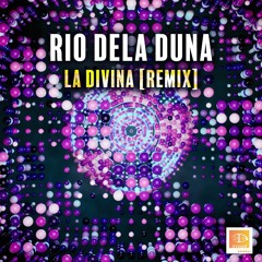 Rio Dela Duna - La Divina (88G Remix)