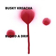 Blood a Drip